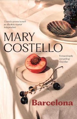 Mary Costello - Barcelona - 9781805301837 - 9781805301837