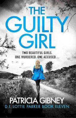 Patricia Gibney - The Guilty Girl - 9781836181323 - 9781836181323