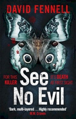 David Fennell - See No Evil: The critically acclaimed, gripping and twisty crime thriller - 9781838778231 - 9781838778231