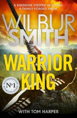 Wilbur Smith And Tom Harper - Warrior King - 9781838779160 - 9781838779160