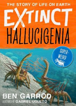 Ben Garrod - Hallucigenia - 9781838935276 - 9781838935276