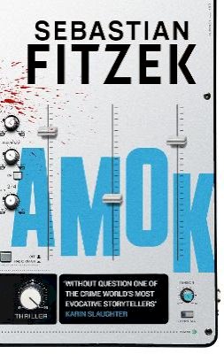 Sebastian Fitzek - Amok - 9781838935863 - 9781838935863