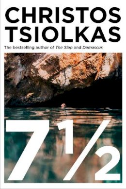 Christos Tsiolkas - 7 ½ - 9781838955656 - 9781838955656