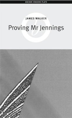 James Walker - Proving Mr Jennings - 9781840027198 - V9781840027198