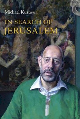 Michael Kustow - In Search of Jerusalem - 9781840028720 - V9781840028720