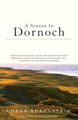 Lorne Rubenstein - Season in Dornoch - 9781840187052 - V9781840187052