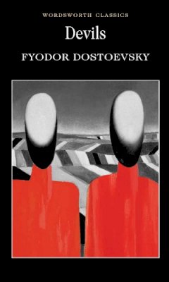 Fyodor Dostoevsky - Devils (Wordsworth Classics) - 9781840220995 - 9781840220995