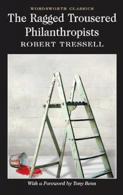 Robert Tressell - The Ragged Trousered Philanthropists - 9781840226829 - V9781840226829