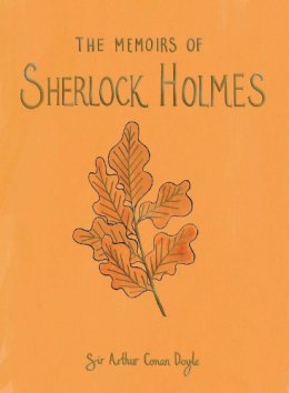 Sir Arthur Conan Doyle - The Memoirs of Sherlock Holmes (Wordsworth Collector's Editions) - 9781840228052 - 9781840228052