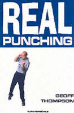 Rev Dr Geoff Thompson - Real Punching - 9781840240887 - V9781840240887