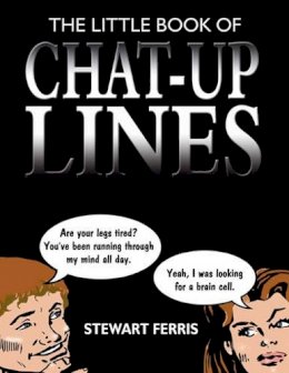 Stewart Ferris - The Little Book of Chat-up Lines - 9781840241792 - KOC0019577