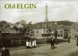 Iain Sinclair - Old Elgin - 9781840331288 - V9781840331288