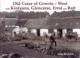 Alan Brotchie - Old Carse of Gowrie - West - 9781840334470 - V9781840334470