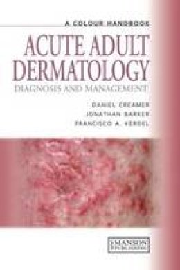 Daniel Creamer - Acute Adult Dermatology - 9781840761023 - V9781840761023