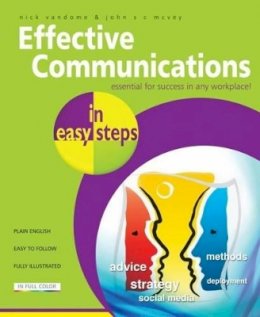 Nick Vandome - Effective Communications in Easy Steps: Get the Right Message Across at Work - 9781840784480 - V9781840784480