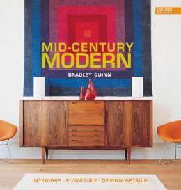 Bradley Quinn - Mid-Century Modern: Interiors, Furniture, Design Details (Conran Octopus Interiors S.) - 9781840914061 - V9781840914061