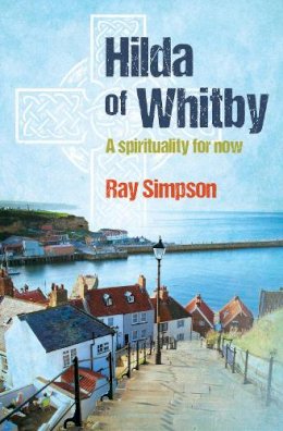 Ray Simpson - Hilda of Whitby - 9781841017280 - V9781841017280