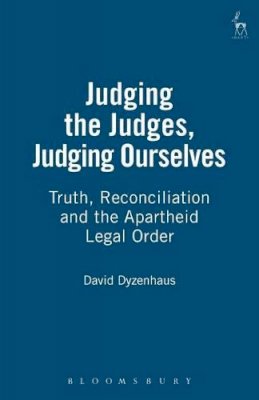 David Dyzenhaus - Judging the Judges, Judging Ourselves - 9781841134031 - V9781841134031