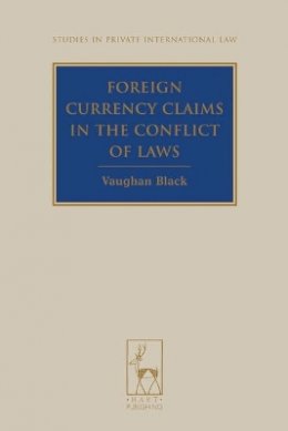 Vaughan Black - Foreign Currency Claims in the Conflict of Laws - 9781841138923 - V9781841138923