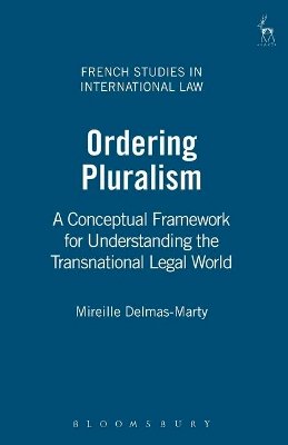 Mireille Delmas-Marty - Ordering Pluralism - 9781841139906 - V9781841139906
