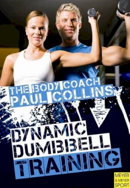 Paul Collins - The Body Coach Paul Collins: Dynamic Dumbbell Training - 9781841263106 - V9781841263106