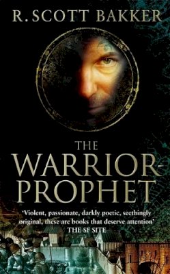R. Scott Bakker - The Warrior-Prophet: Book 2 of the Prince of Nothing - 9781841494104 - V9781841494104