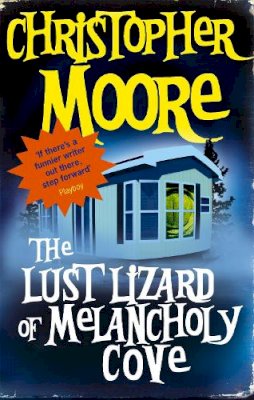 Christopher Moore - The Lust Lizard Of Melancholy Cove: Book 2: Pine Cove Series - 9781841494517 - V9781841494517