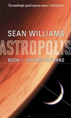 Sean Williams - Saturn Returns: Book One of Astropolis - 9781841495194 - V9781841495194