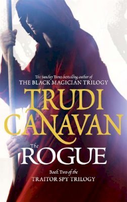 Trudi Canavan - The Rogue: Book 2 of the Traitor Spy - 9781841495941 - V9781841495941