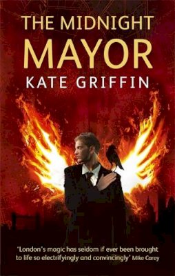 Kate Griffin - The Midnight Mayor: A Matthew Swift Novel - 9781841497341 - V9781841497341