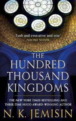 N K Jemisin - The Hundred Thousand Kingdoms: Book 1 of the Inheritance Trilogy - 9781841498171 - V9781841498171