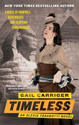 Gail Carriger - Timeless: Book 5 of The Parasol Protectorate - 9781841499871 - V9781841499871