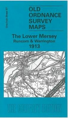 Lo - Lower Mersey, Runcorn and Warrington 1913 (Old Ordnance Survey Maps) - 9781841518206 - V9781841518206