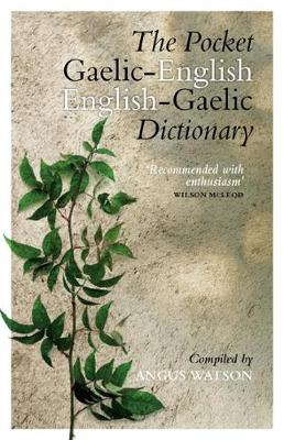 Angus Watson - Pocket Essential English-Gaelic/Gaelic English Dictionary - 9781841588087 - V9781841588087