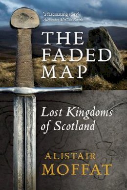 Alistair Moffat - Faded Map - 9781841589589 - V9781841589589