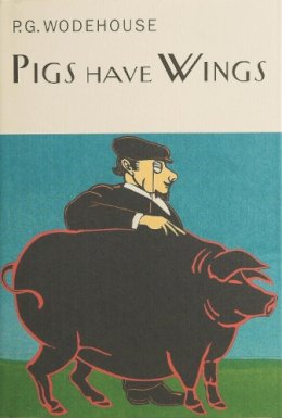 P.G. Wodehouse - Pigs Have Wings - 9781841591032 - V9781841591032