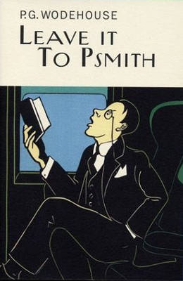 P. G. Wodehouse - Leave it to Psmith - 9781841591254 - V9781841591254