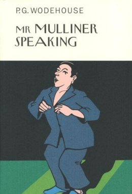 P.G. Wodehouse - Mr Mulliner Speaking - 9781841591384 - 9781841591384