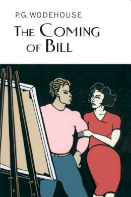 P.G. Wodehouse - The Coming of Bill - 9781841591407 - V9781841591407