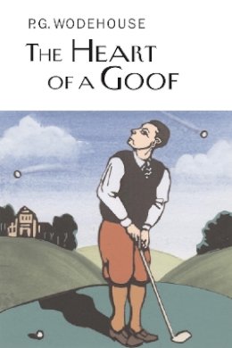 P.G. Wodehouse - The Heart of A Goof - 9781841591452 - V9781841591452