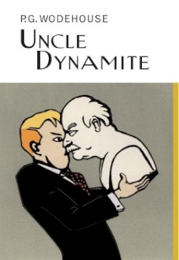 P.G. Wodehouse - Uncle Dynamite - 9781841591476 - V9781841591476