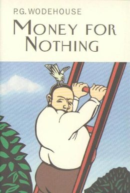 P G Wodehouse - Money for Nothing - 9781841591490 - 9781841591490