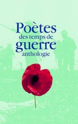  Various - The War Poets - French: Des Temps De Anthologie - 9781841652689 - V9781841652689