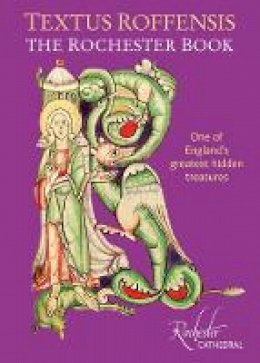 Pitkin Classics - Textus Roffensis: The Rochester Book - One of England's Greatest Hidden Treasures - 9781841656182 - V9781841656182