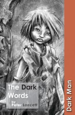 Peter Lancett - The Dark Words - 9781841676029 - V9781841676029