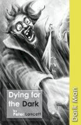 Peter Lancett - Dying for the Dark - 9781841676043 - V9781841676043