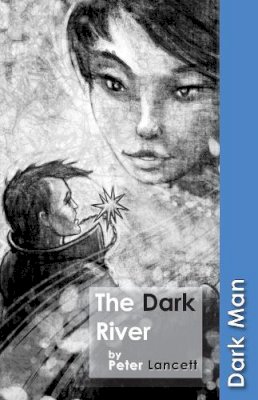 Peter Lancett - The Dark River - 9781841677453 - V9781841677453