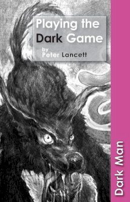 Peter Lancett - Playing the Dark Game - 9781841677484 - V9781841677484