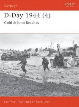 Ken Ford - D-Day 1944 (4): Gold & Juno Beaches - 9781841763682 - V9781841763682