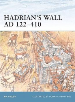 Nic Fields - Hadrian’s Wall AD 122–410 - 9781841764306 - V9781841764306